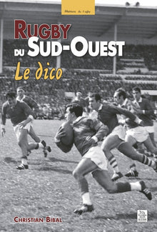 Rugby du Sud-Ouest, le dico