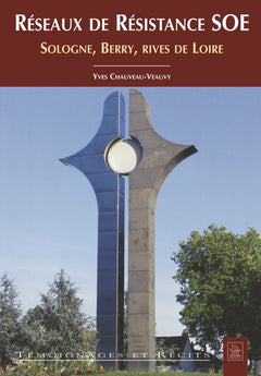 Réseaux de résistance SOE - Sologne, Berry, rives de Loire