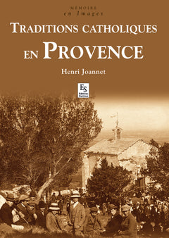Traditions catholiques en Provence