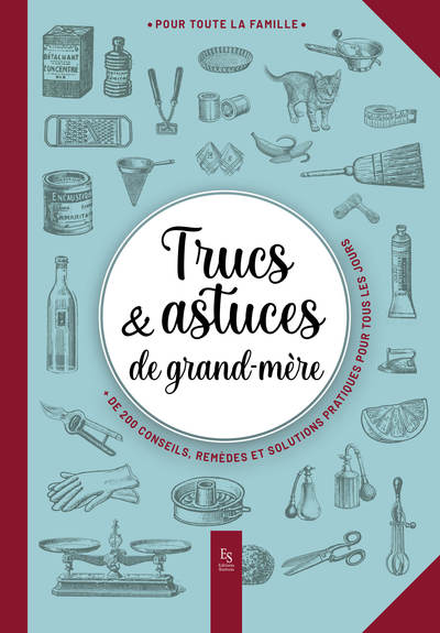 Trucs & astuces de grand-mère