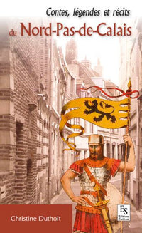 Contes, légendes et récits du Nord-Pas-de-Calais
