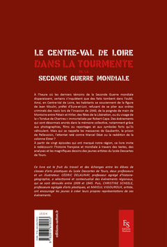 Centre Val de Loire dans la tourmente de la Seconde Guerre Mondiale (Le)
