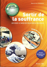 Sortir de la souffrance : Décoder le mode de relation au religieux