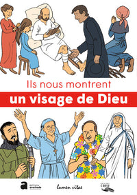 Ils nous montrent un visage de Dieu...