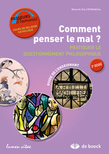 Comment penser le mal ? Pratiquer le questionnement philosophique