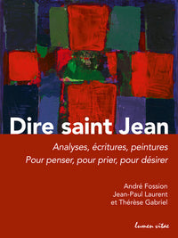 Dire Saint Jean : Analyses, écritures, peintures