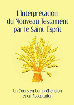 L'Interprétation du Nouveau Testament par le Saint-Esprit