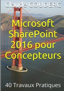 Microsoft SharePoint 2016 pour Concepteurs