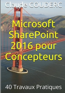 Microsoft SharePoint 2016 pour Concepteurs