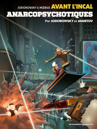 Avant l'Incal T4 : Anarcopsychotiques