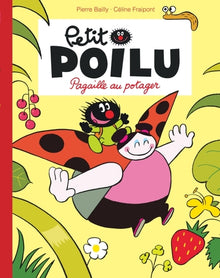 Petit Poilu - Pagaille au potager