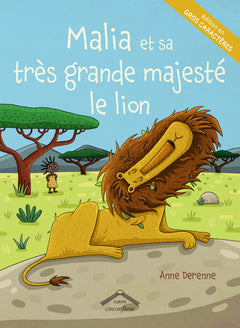 Malia et sa très grande majesté le lion - Edition en gros caractères