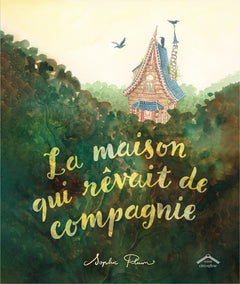 La maison qui rêvait de compagnie