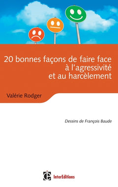 20 bonnes façons de faire face à l'agressivité et au harcèlement