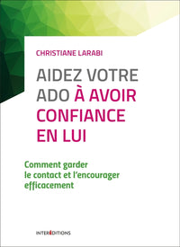 Aidez votre ado à avoir confiance en lui - Comment garder le contact