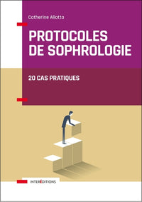 Protocoles de sophrologie: 20 cas pratiques