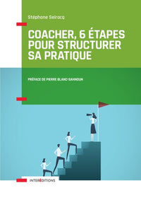 coacher, 6 étapes pour structurer sa pratique