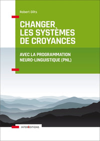 Changer les systèmes de croyance avec la PNL
