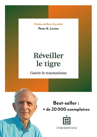 Réveiller le tigre. Guérir le traumatisme.