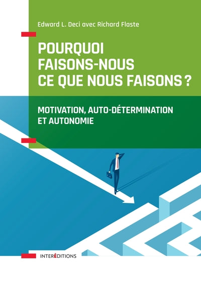Pourquoi faisons-nous ce que nous faisons - Motivation, auto-détermination et autonomie