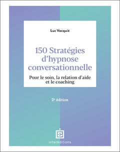 150 stratégies d'hypnose conversationnelle