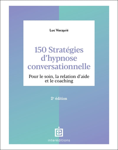 150 stratégies d'hypnose conversationnelle
