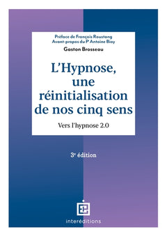L'hypnose, une réinitialisation de nos cinq sens