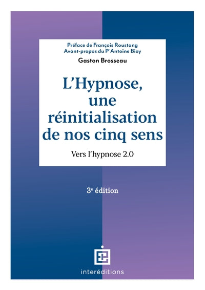 L'hypnose, une réinitialisation de nos cinq sens