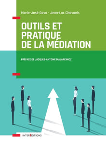 Outils et pratique de la médiation - Dénouer et prévenir les conflits