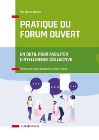 Pratique du Forum Ouvert - Un outil pour faciliter l'intelligence collective