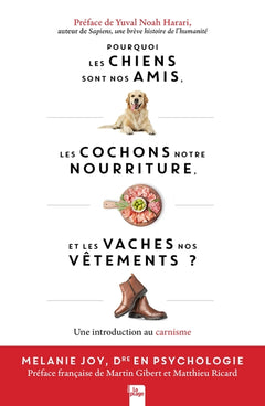 Why We Love Dogs, Eat Pigs and Wear Cows