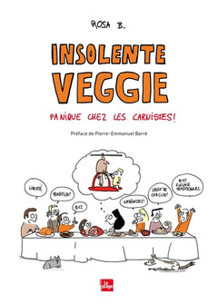 Insolente veggie : Panique chez les carnistes