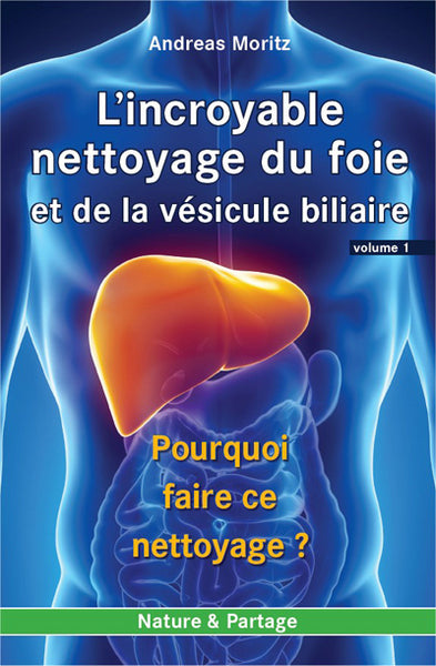 Incroyable nettoyage du foie et de la vésicule biliaire