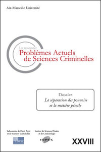 Les nouveaux problèmes actuels de sciences criminelles - Volume XXVIII