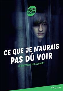 Ce que je n'aurais pas dû voir