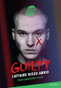 Guilty - L'affaire Diego Abrio