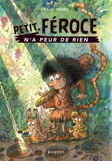 Petit Féroce n'a peur de rien