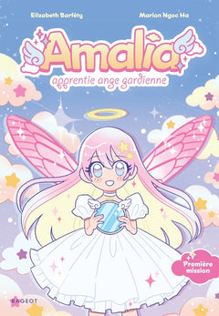 Amalia, apprentie ange gardienne - Tome 1 : Première mission