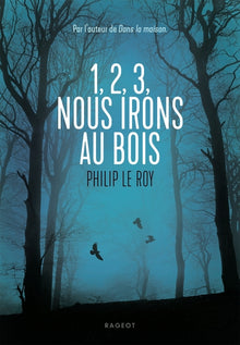 1, 2, 3, nous irons au bois