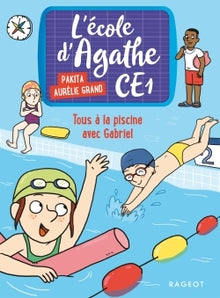 Tous à la piscine avec Gabriel: L'école d'Agathe CE1