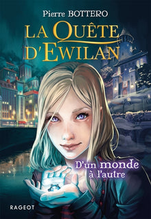 La quête d'Ewilan T1 : D'un monde à l'autre