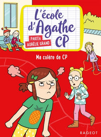 Ma colère de CP: L'école d'Agathe CP