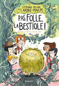 L'étrange village de l'Arbre-Poulpe - Pas folle, la bestiole !