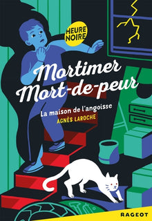 Mortimer Mort-de-Peur : la maison de l'angoisse