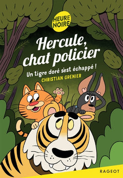 Hercule, chat policier - Tome 14, Un tigre doré s'est échappé !