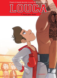 Louca - Tome 7, Foutu pour foutu