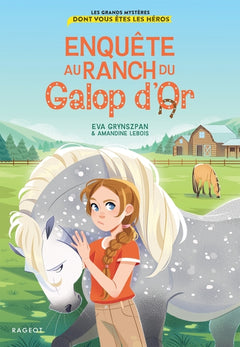 Les Grands Mystères dont vous êtes les héros : Enquête au Ranch du Galop d'Or