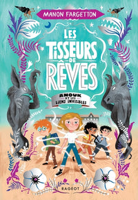 Les tisseurs de rêves - Anouk et les liens invisibles