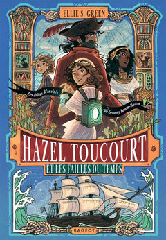 Hazel Toucourt et les failles du temps - Tome 2 : Les drôles d'invités de Granny Boum-Boum