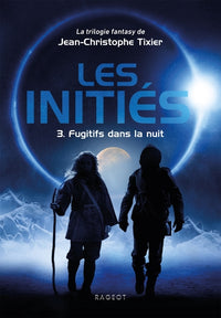 Les initiés - Fugitifs dans la nuit